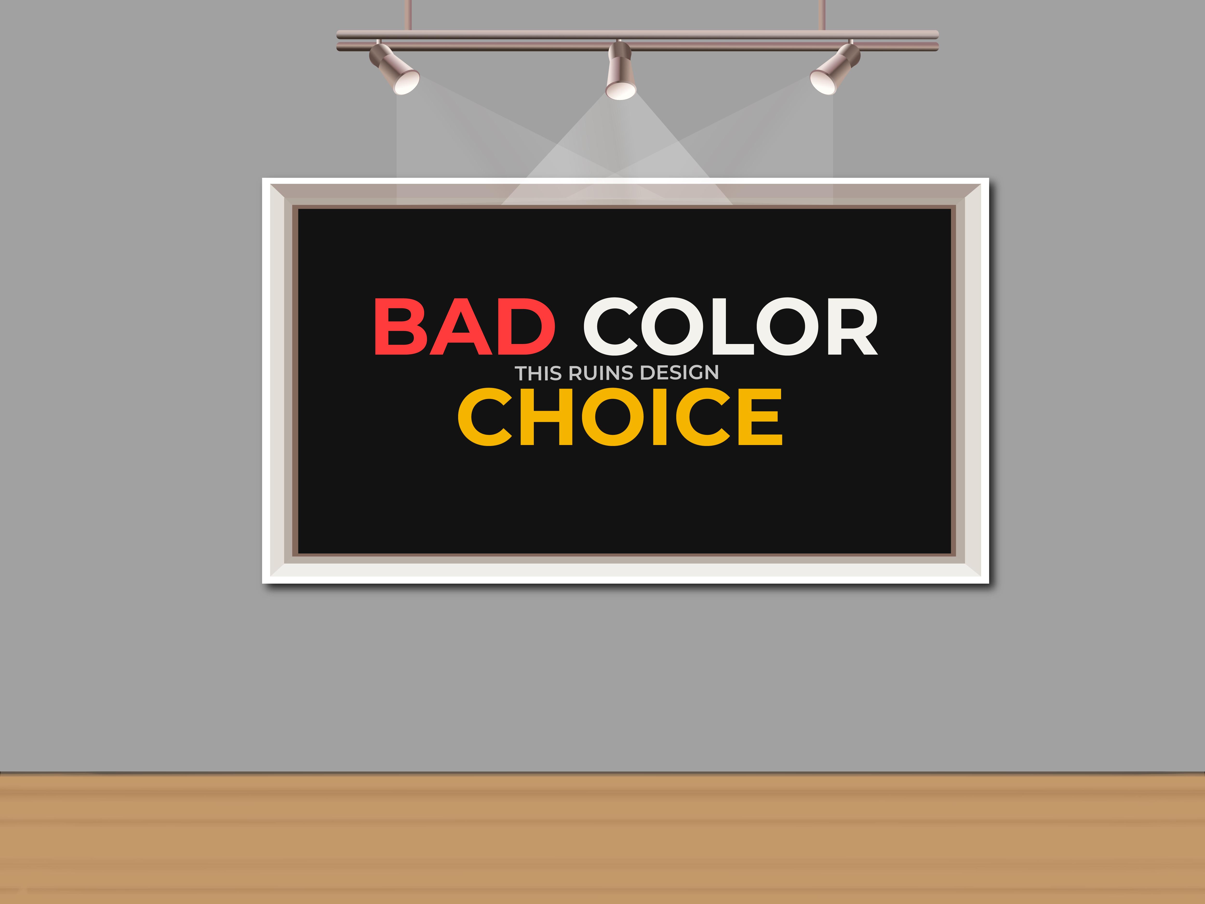 Bad Color Choice Typography Poster Design
